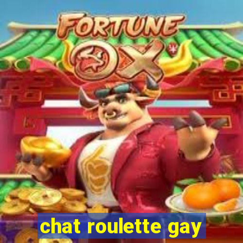 chat roulette gay